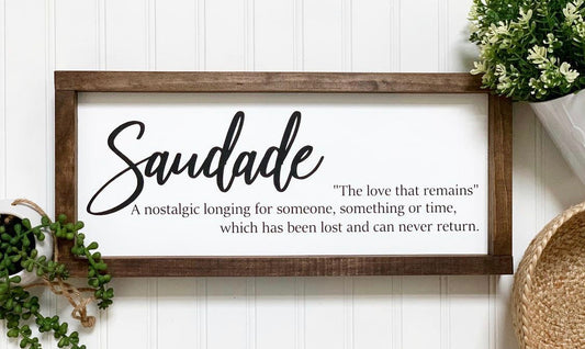 "Saudade - The love that remains..."
