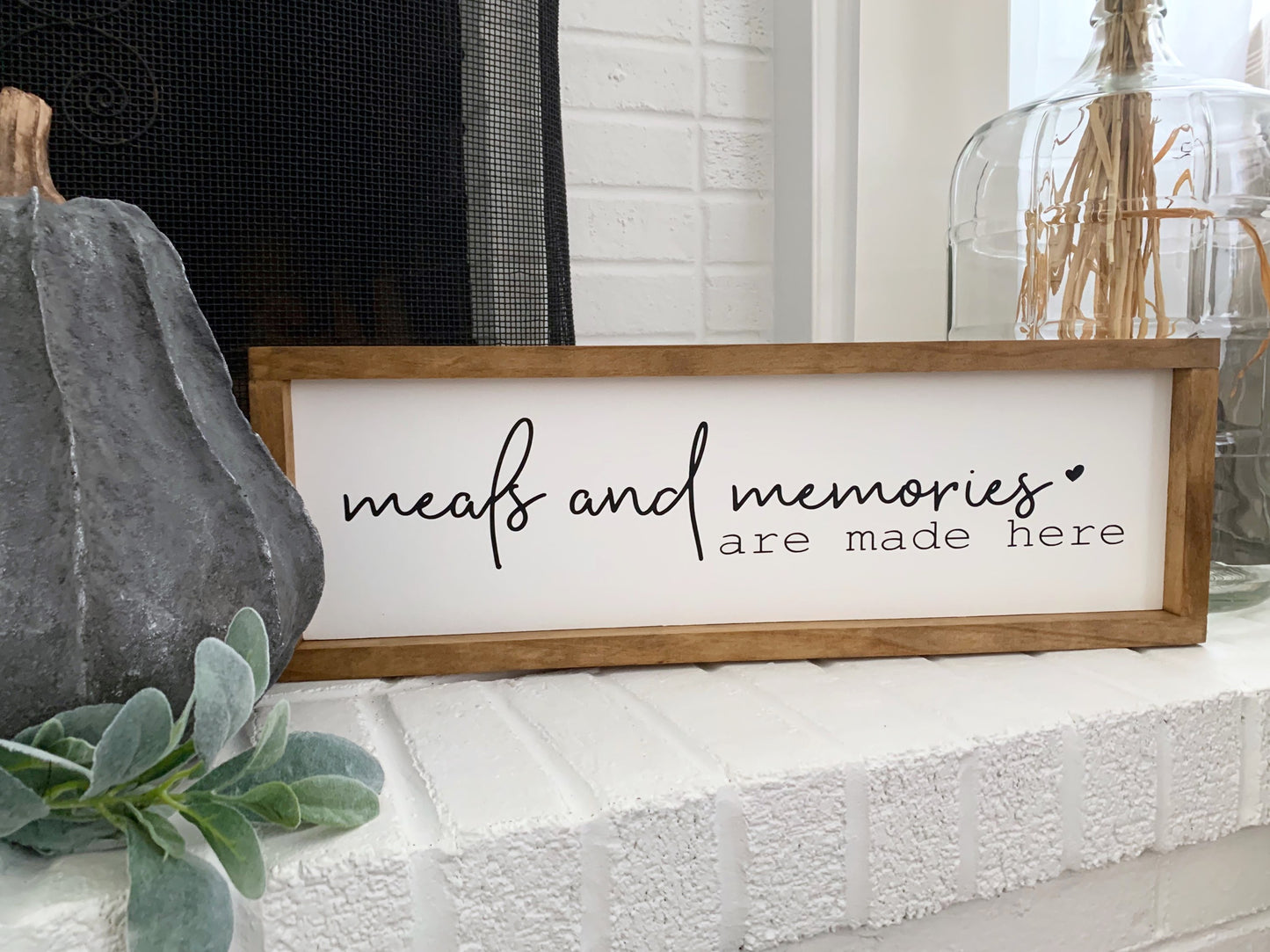Meals and Memories are Made Here - Sign